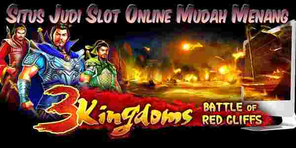 Kelebihan Situs Judi Slot Online Resmi 3 Kingdoms