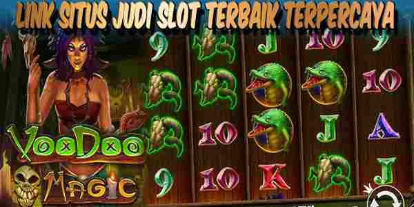 Link Situs Judi Slot Terbaik Terpercaya Voodoo Magic