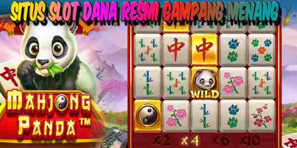 Situs Slot Dana Resmi Gampang Menang Mahjong Panda